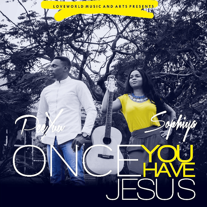 Lyric Video – “Once You Have Jesus” by Peeyuu & Sophiya