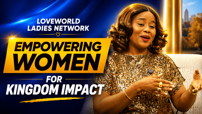 Loveworld Ladies Network: Empowering Women for Kingdom Impact